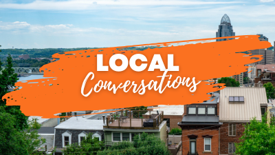 Text that reads, "Local Conversations," over a background of paintbrush strokes over the Cincinnati skyline